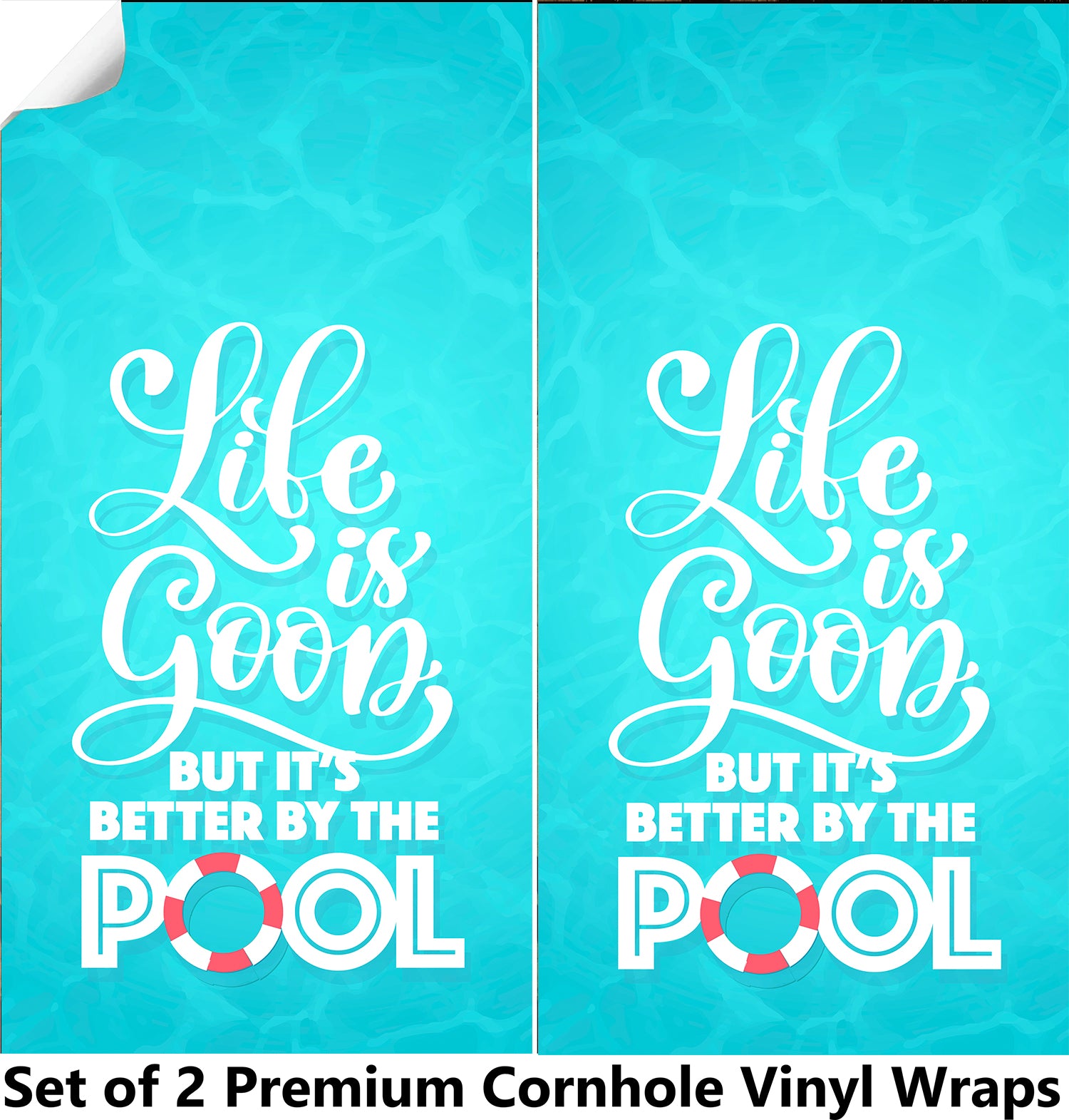 Life is Better by the Pool Cornhole Boards Wraps (Set of 2)