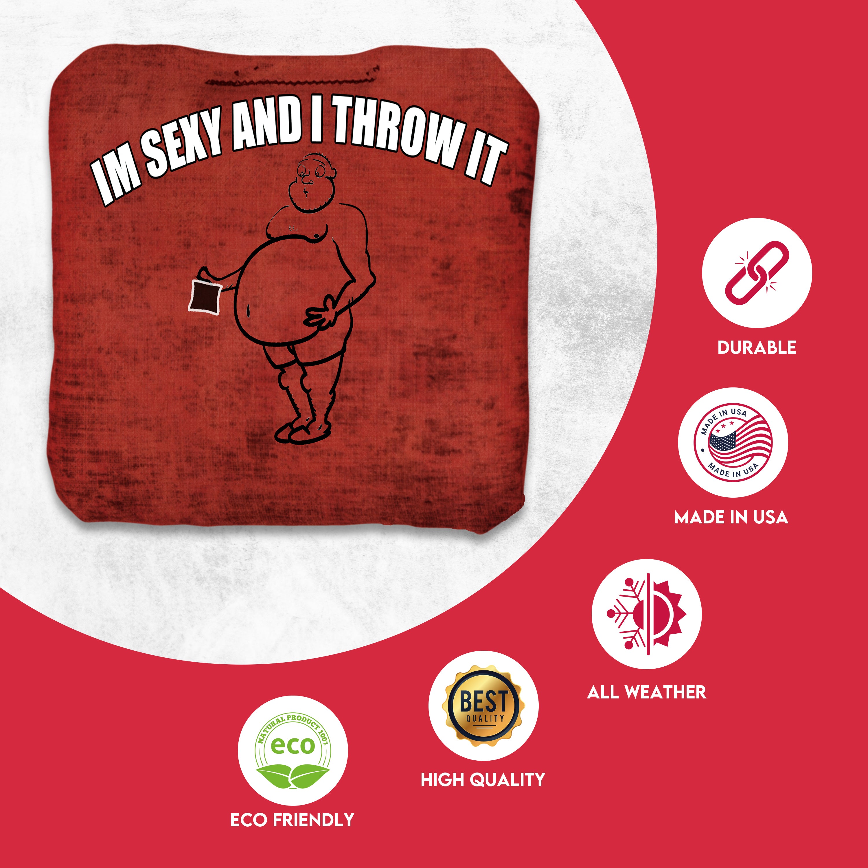 IM SEXY AND I THROW IT Cornhole Bags - Set of 8